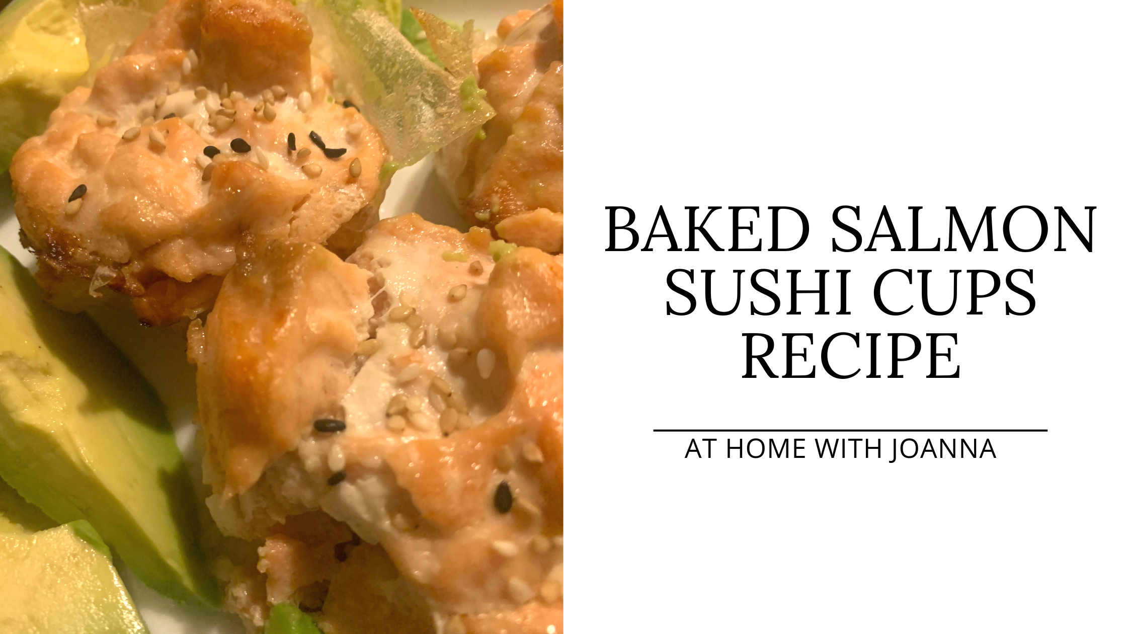 Baked Salmon Sushi Cups Recipe – At Home With Joanna