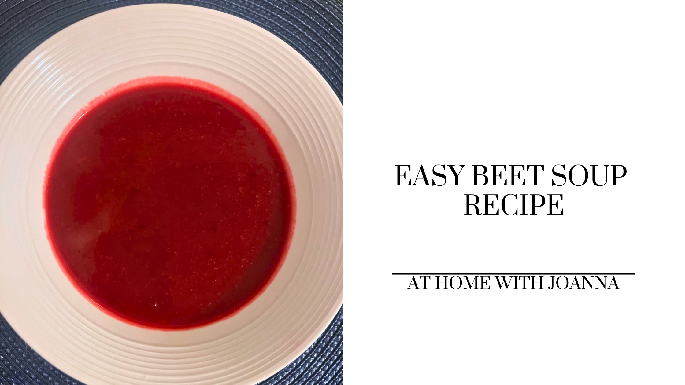 Easy Beet Soup Recipe At Home With Joanna